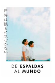 De Espaldas al Mundo – 2023 – Online In Netflix
