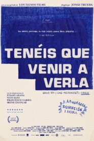 Tenéis que venir a verla – 2022 – Online In Netflix