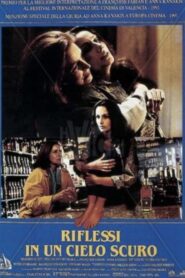 Riflessi in un cielo scuro – 1991 – Online In Netflix