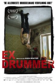 Ex Drummer – 2007 – Online In Netflix