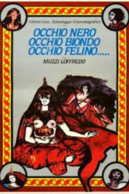 Occhio nero, occhio biondo, occhio felino… – 1983 – Online In Netflix