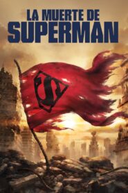 La muerte de Superman – 2018 – Online In Netflix