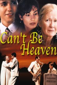 Can’t Be Heaven – 2000 – Online In Netflix