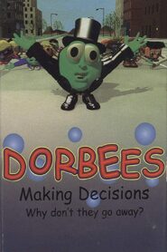 Dorbees – Making Decisions – 1998 – Online In Netflix