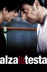 Alza la testa – 2009 – Online In Netflix
