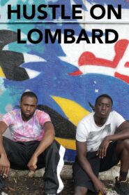 Hustle on Lombard – 2020 – Online In Netflix