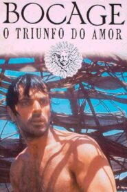 Bocage – O Triunfo do Amor – 1997 – Online In Netflix