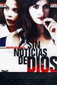 Sin noticias de Dios – 2001 – Online In Netflix
