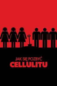 Jak się pozbyć cellulitu – 2011 – Online In Netflix