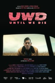 UWD (Until We Die) – 2023 – Online In Netflix