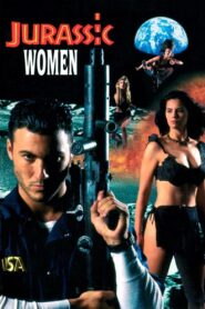 Jurassic Women – 1996 – Online In Netflix