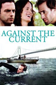 Against the Current – 2009 – Online In Netflix