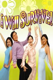 I Will Survive – 2004 – Online In Netflix