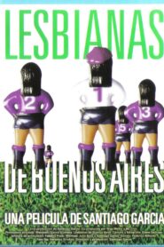 Lesbianas de Buenos Aires – 2004 – Online In Netflix