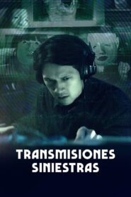 Transmisiones Siniestras – 2021 – Online In Netflix
