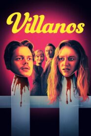 Villanos – 2019 – Online In Netflix
