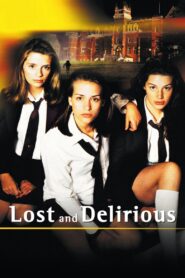 Lost and Delirious – 2001 – Online In Netflix