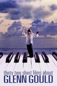 Thirty Two Short Films About Glenn Gould – 1993 – Online In Netflix