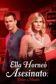 Ella Horneó Asesinato: Dulce Muerte – 2017 – Online In Netflix