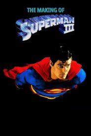 The Making of ‘Superman III’ – 1985 – Online In Netflix