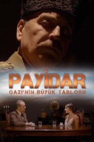 Payidar: Gazi’nin Büyük Tablosu – 2022 – Online In Netflix