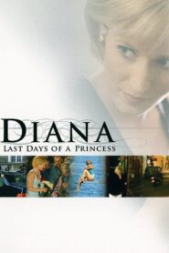 Diana: Last Days of a Princess – 2007 – Online In Netflix
