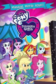 My Little Pony: Equestria Girls – Magical Movie Night – 2017 – Online In Netflix