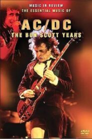 AC/DC: The Bon Scott Years – 2005 – Online In Netflix