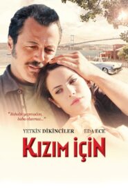 Kızım İçin – 2013 – Online In Netflix