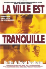 La ville est tranquille – 2000 – Online In Netflix