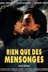 Rien que des mensonges – 1991 – Online In Netflix