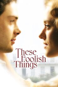 These Foolish Things – 2006 – Online In Netflix