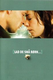 Lad de små børn… – 2004 – Online In Netflix