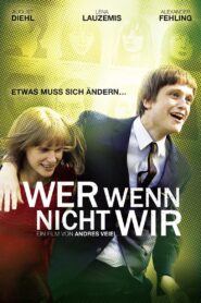 Wer wenn nicht wir – 2011 – Online In Netflix