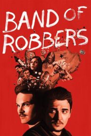 Band of Robbers – 2016 – Online In Netflix