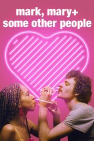 Mark, Mary + otras personas – 2021 – Online In Netflix