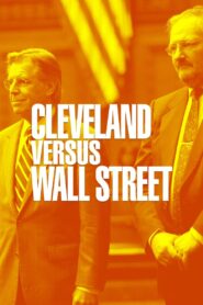 Cleveland Versus Wall Street – 2010 – Online In Netflix