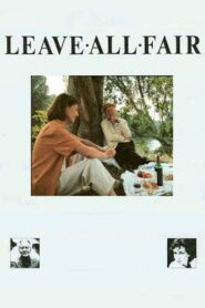 Leave All Fair – 1985 – Online In Netflix