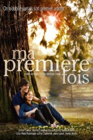 Ma première fois – 2012 – Online In Netflix