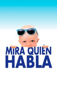Mira Quién Habla – 1989 – Online In Netflix