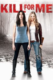 Mátalo por mí – 2013 – Online In Netflix
