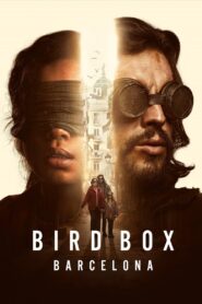 Bird Box Barcelona – 2023 – Online In Netflix