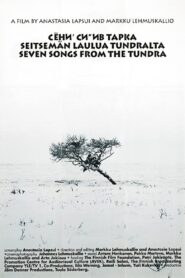 Seitsemän laulua tundralta – 2000 – Online In Netflix