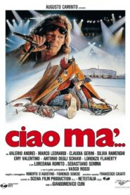 Ciao ma’… – 1988 – Online In Netflix
