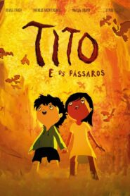 Tito e os Pássaros – 2019 – Online In Netflix