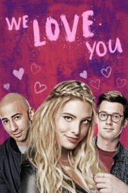 We Love You – 2016 – Online In Netflix