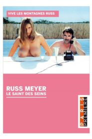 Russ Meyer – Le Saint Des Seins – 2015 – Online In Netflix