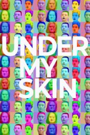 Under My Skin – 2020 – Online In Netflix