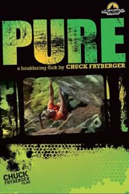 Pure – A Bouldering Flick – 2009 – Online In Netflix