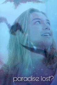 Paradise Lost? – 2015 – Online In Netflix